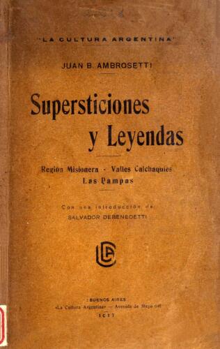 Supersticiones y leyendas : Región Misionera - Valles Calchaquíes - Las Pampas