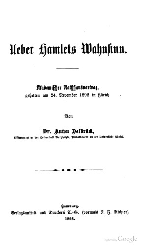 Ueber Hamlets Wahnsinn. Akademischer Rathhausvortrag, gehalten am 24. November 1892 in Zürich