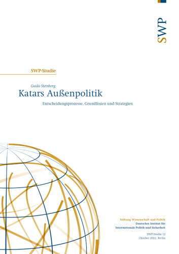 Katars Außenpolitik : Entscheidungsprozesse, Grundlinien und Strategien