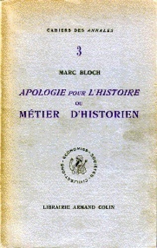 Apologie pour l’histoire ou métier d’historien