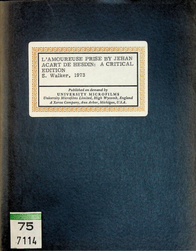 [Dissertation] L'Amoureuse Prise by Jehan Acart de Hesdin. A Critical Edition