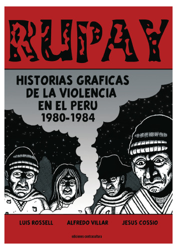 Rupay : historias gráficas de la violencia en el Perú 1980-1984