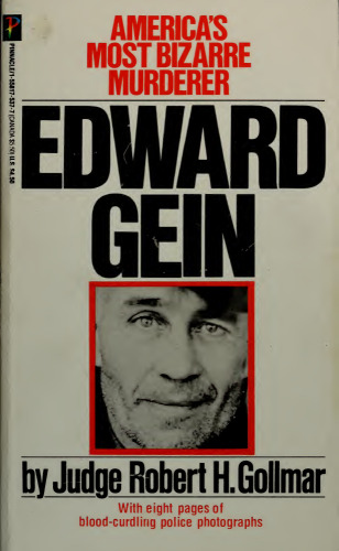 Edward Gein - America's Most Bizarre Murder