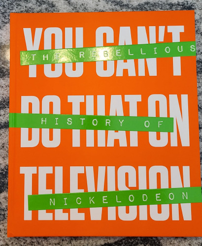 You Can't Do That On Television: The Rebellious History of Nickelodeon