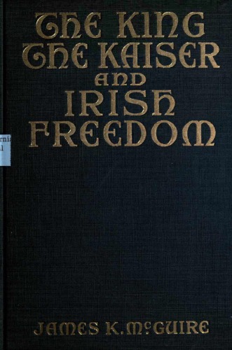 The King, the Kaiser and Irish Freedom