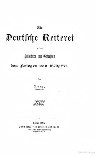 Die Deutsche Reiterei in den Schlachten und Gefechten des Krieges von 1870/1871