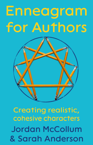 Enneagram for Authors: Creating realistic, cohesive characters