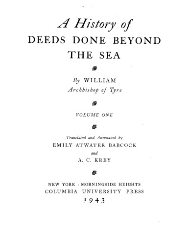 A history of deeds done beyond the sea, Vol. 1
