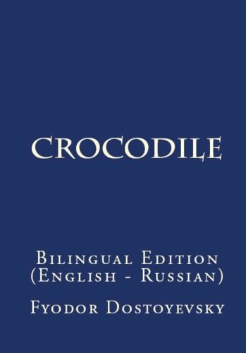 The Crocodile: Bilingual Edition (English – Russian)
