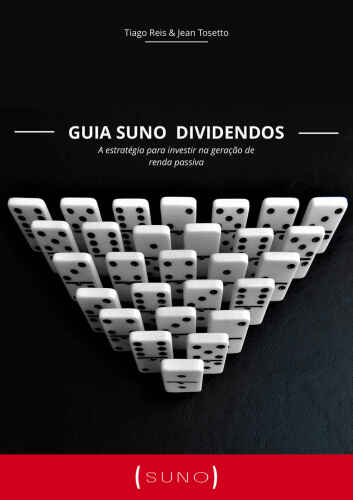 Guia Suno Dividendos: A estratégia para investir na geração de renda passiva