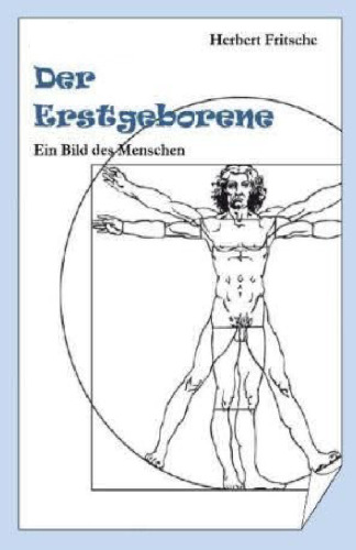Der Erstgeborene - Ein Bild des Menschen