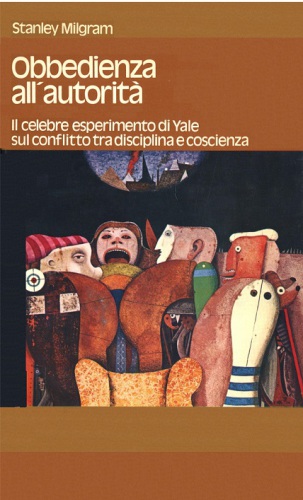 Obbedienza all’autorità. Il celebre esperimento di Yale sul conflitto tra disciplina e coscienza