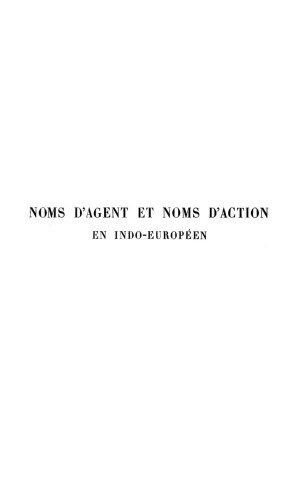 Noms d'agent et noms d'action en indo-europeen