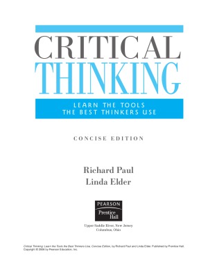 Critical Thinking Learn the Tools the Best Thinkers Use, Concise Edition