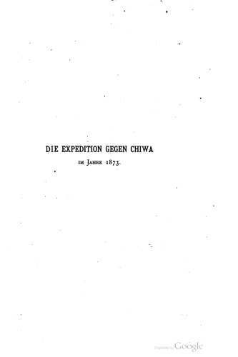 Die Expedition gegen Chiwa im Jahre 1873