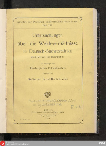 Untersuchungen über die Weideverhältnisse in Deutsch-Südwestafrika (Futterpflanzen nd Bodenproben)