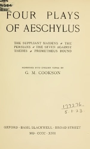 Four Plays: The Suppliant Maidens, The Persians, The Seven Against Thebes, Prometheus Bound
