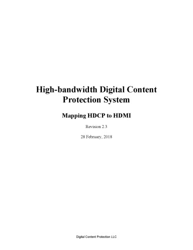 High-Bandwidth Digital Content Protection System: Mapping HDCP to HDMI: Revision 2.3
