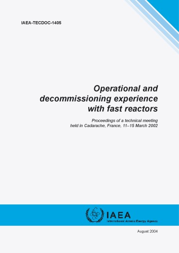 Operating and Decommissioning Exper with Fast Reactors (IAEA TECDOC-1405)