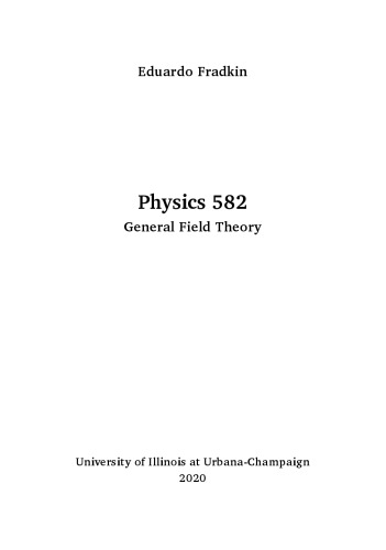 Physics 582 General Field Theory