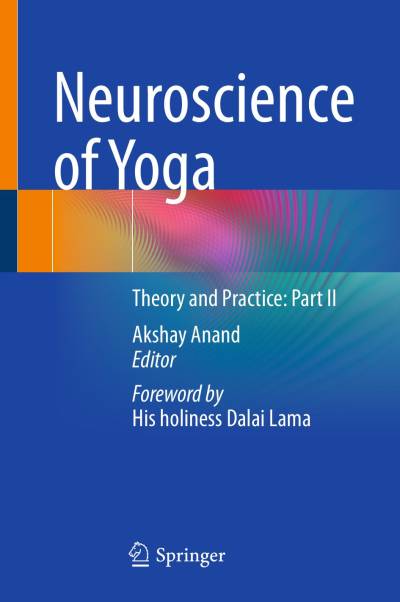 Neuroscience of Yoga: Theory and Practice Part II