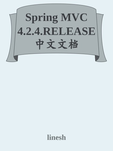 Spring MVC 4.2.4.RELEASE 中文文档