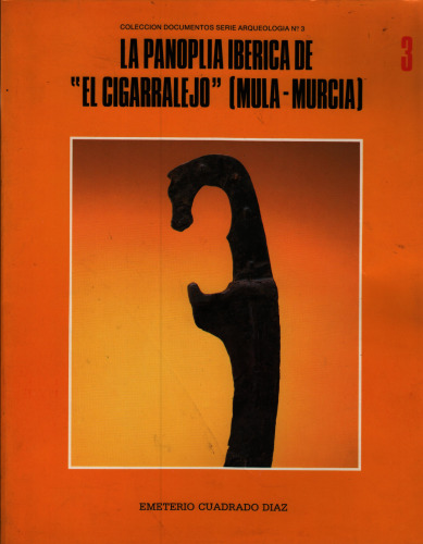 La panoplia ibérica de "El Cigarralejo" (Mula- Murcia)