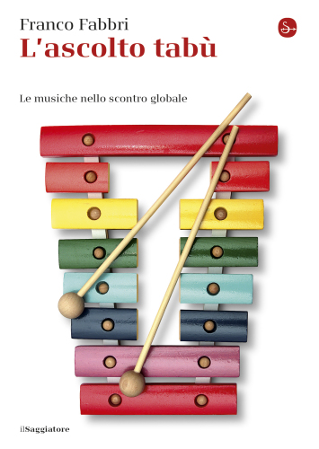 L’ascolto tabu. Le musiche nello scontro globale