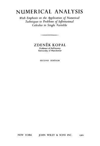 Numerical Analysis: With Emphasis on the Application of Numerical Techniques to Problems of Infinitesimal Calculus in Single Variable