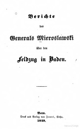 Berichte des Generals Mieroslawski über den Feldzug in Baden