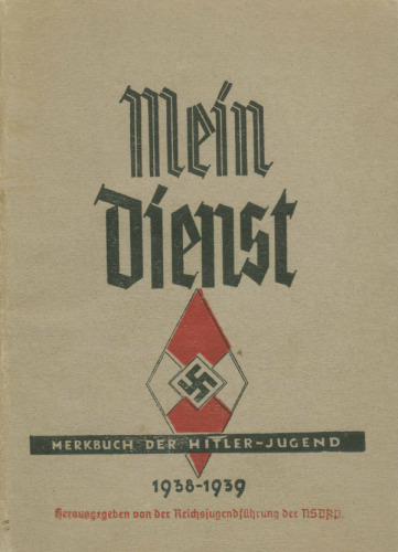 Mein Dienst. Merkbuch der Hitler-Jugend 1938-1939