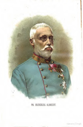 Feldmarschall Erzherzog Albrecht : Ein Lebensbild