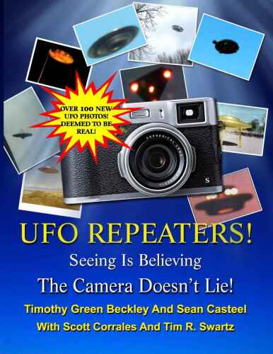 The UFO Repeaters: Seeing Is Believing - The Camera Doesn't Lie