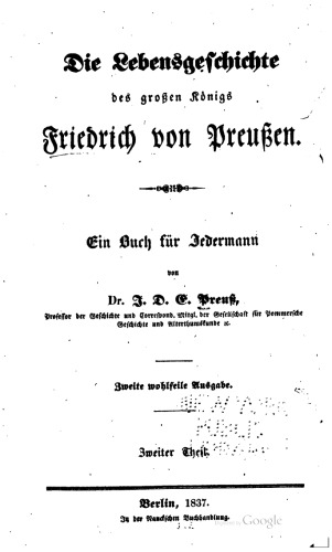 Die Lebensgeschichte des großen Königs Friedrich von Preußen. Ein Buch für jedermann