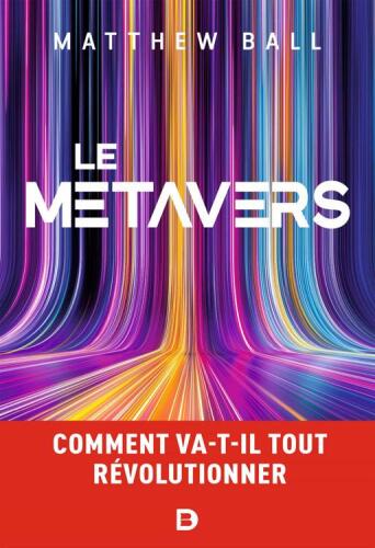 Le métavers : comment va-t-il tout révolutionner ?