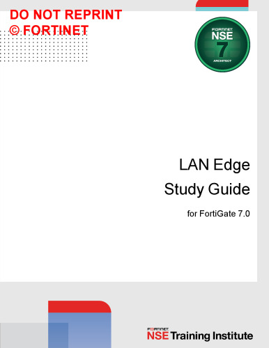 Fortinet LAN Edge Study Guide for FortiGate 7.0