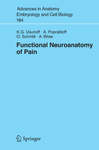Functional Neuroanatomy of Pain (Advances in Anatomy, Embryology and Cell Biology, 184)