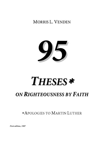 95 Theses on Righteousness by Faith (First edition, 1987) - pdf