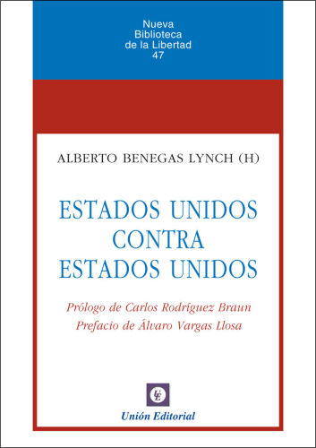 Estados Unidos contra Estados Unidos (Nueva Biblioteca de la Libertad)