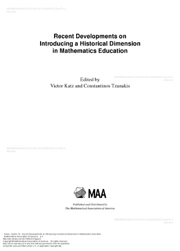 Recent Developments on Introducing a Historical Dimension in Mathematics Education Electronic ISBN: 9781614443001 Print ISBN: 9780883851883
