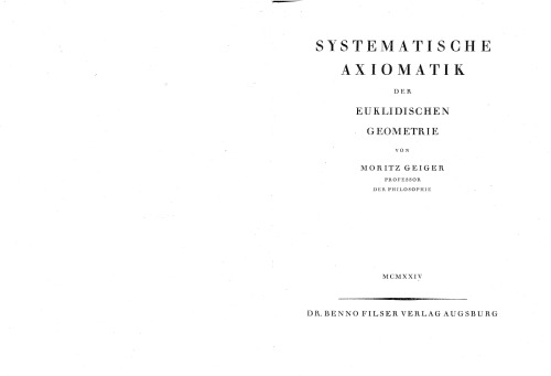 Systematische Axiomatik der Euklidischen Geometrie