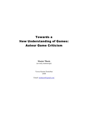 Towards a New Understanding of Games: Auteur Game Criticism