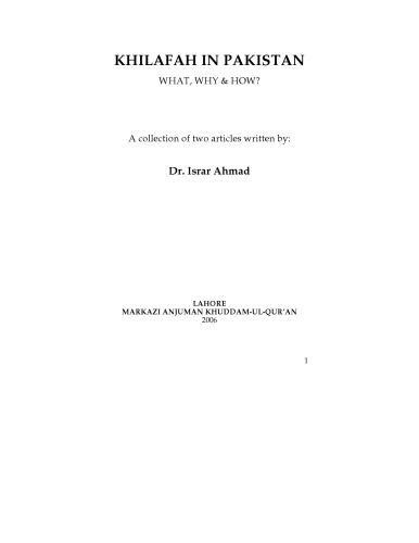 Khilafah in Pakistan: What, Why & How? A Collction of Two Articles