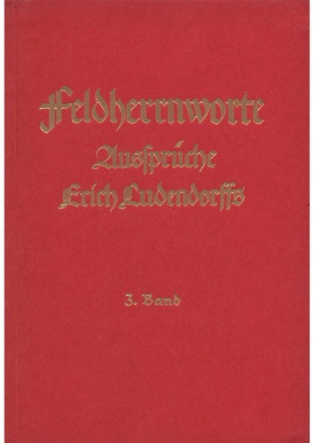 Feldherrnworte - Aussprueche Erich Ludendorffs - 3. Band