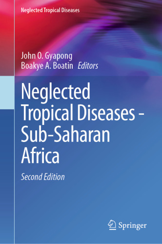 Neglected Tropical Diseases - Sub-Saharan Africa, 2e (Jun 8, 2024)_(3031539001)_(Springer).rar