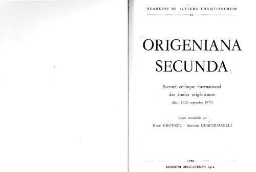 Origeniana secunda. Second Colloque international des études origéniennes, Bari, 20-23 septembre 1977.