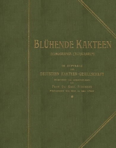 Blühende Kakteen (Iconographia Cactacearum) Im auftrage der Deutschen Kakteen-Gesellschaft
