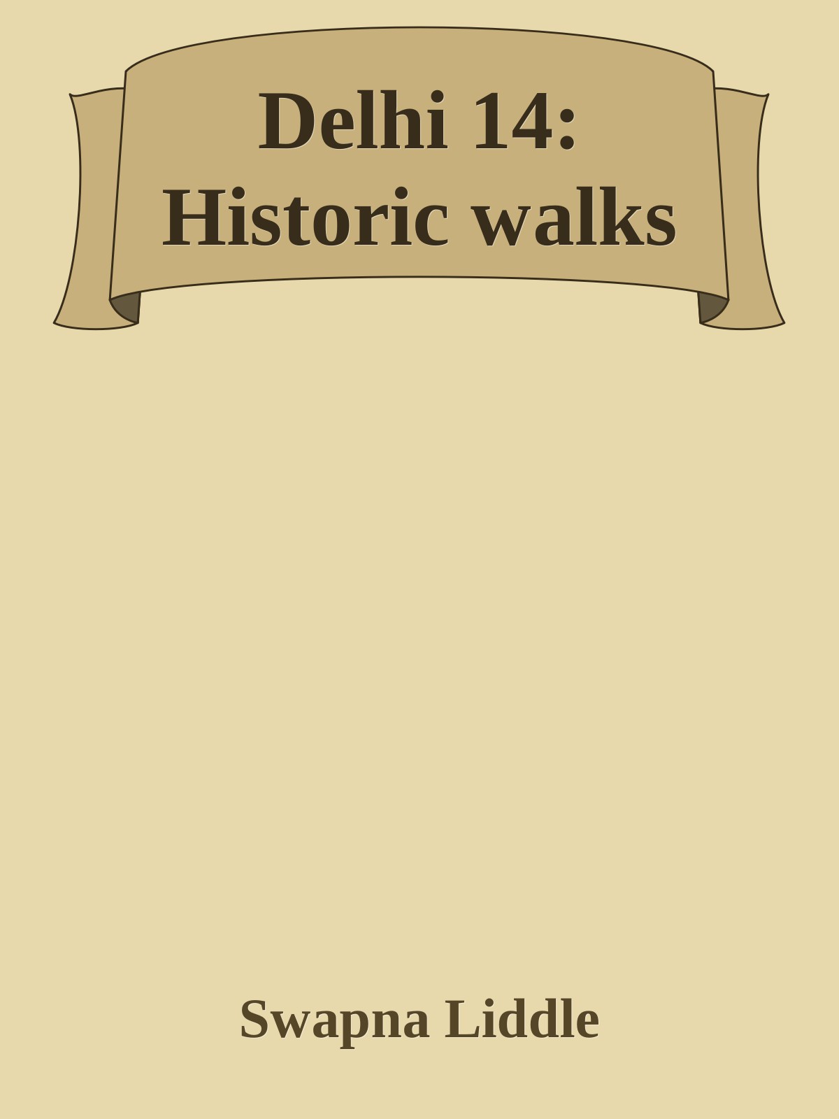 Delhi 14: Historic walks