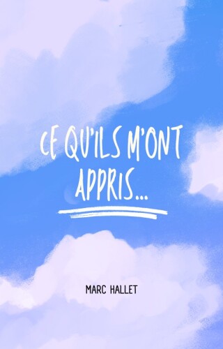 Ce qu'ils m'ont appris