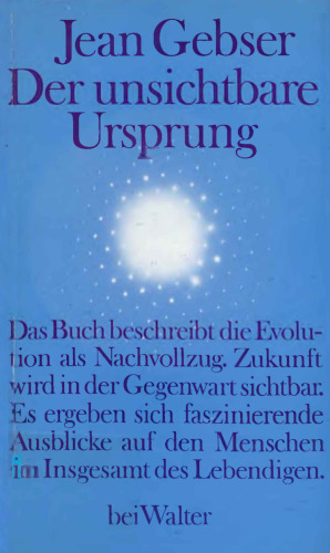 Der unsichtbare Ursprung: Evolution als Nachvollzug
